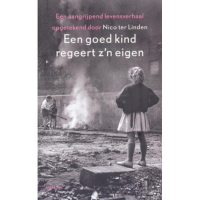 Een Goed Kind Regeert Z'n Eigen - Nico ter Linden