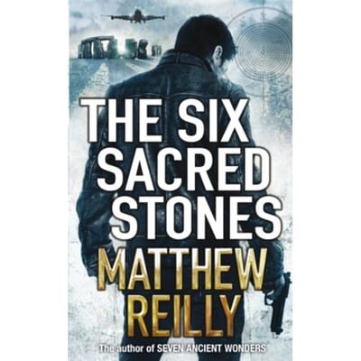 The Six Sacred Stones - Matthew Reilly