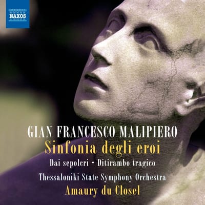 Thessaloniki State Symphony Orchestra, Amaury Du Closel - Malipiero: Sinfonia Degli Eroi | Dai Sepolcri | Ditirambo Tragico (CD)