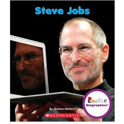 Steve Jobs (Rookie Biographies) - Joanne Mattern