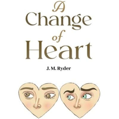 A Change Of Heart - J. M. Ryder