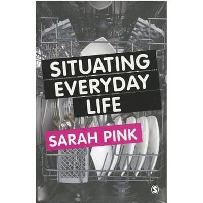Situating Everyday Life: Practices And Places - Pink