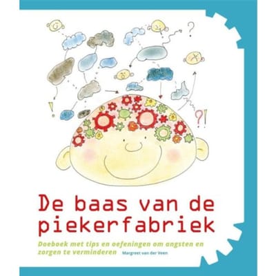 De Baas Van De Piekerfabriek - Margreet van der Veen