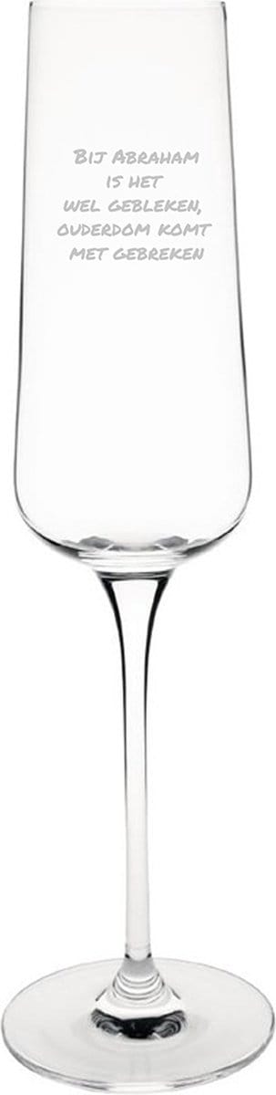 Gegraveerde Champagneglas 27cl Bij abraham is het wel gebleken, ouderdom komt met gebreken