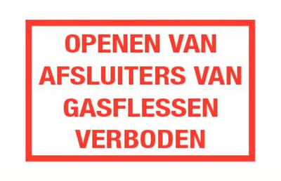 Openen van afsluiters gasflessen verboden tekststicker 300 x 225 mm