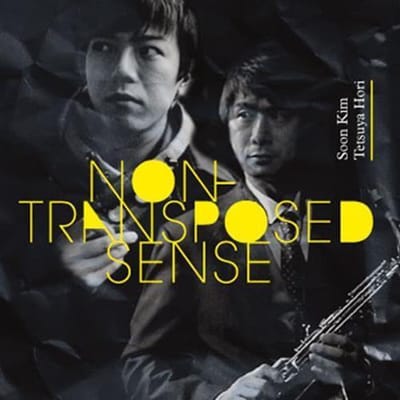 Soon Kim & Tetsuya Hori - Non-Transposed Sense (CD)