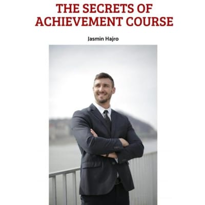 The Secrets Of Achievement Course - Jasmin Hajro