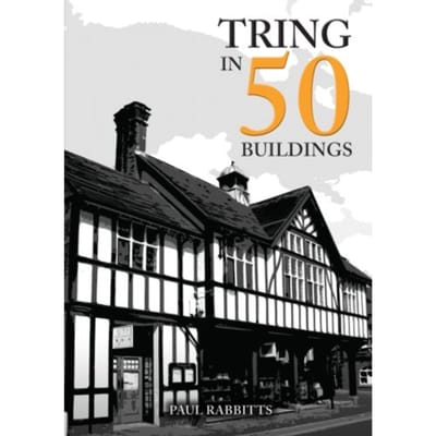Tring In 50 Buildings - In 50 Buildings - Rabbitts, Paul