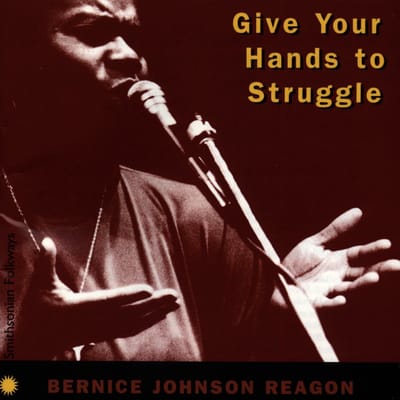 Bernice Johnson Reagon - Give Your Hands To Struggle (CD) (Remastered)