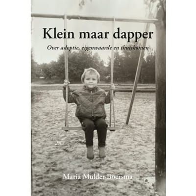 Klein Maar Dapper - Maria Mulder-Boersma