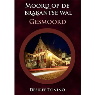 Moord Op De Brabantse Wal - Desirée Tonino