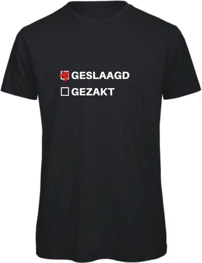 Geslaagd Cadeau - T-shirt Geslaagd, gezakt (geslaagd) - Maat M - Zwart