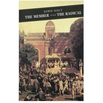 The Member And The Radical - Galt, John