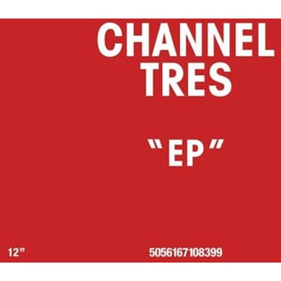Channel Tres Ep - Channel Tres