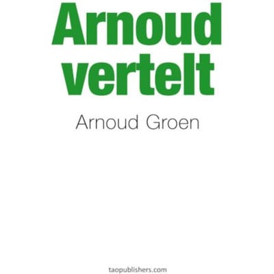 Arnoud Vertelt - Arnoud Groen