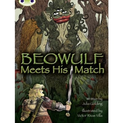 Bug Club Independent Fiction Year 4 Grey B Beowulf Meets His Match - Bug Club - Julia Golding
