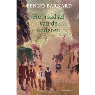 Het Raadsel Van De Anderen - Benno Barnard