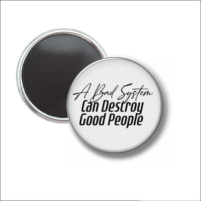 Button Met Magneet 58 MM - A Bad System - NIET VOOR KLEDING
