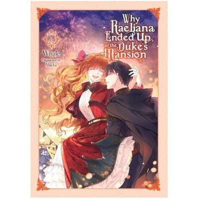 Why Raeliana Ended Up At The Duke's Mansion, Vol. 6 - Why Raeliana Ended Up At The Duke's - David Odell