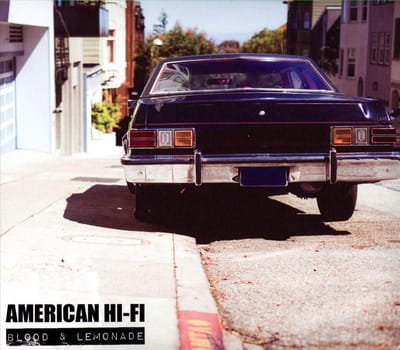 Blood & Lemonade - American Hi -fi