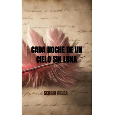 Cada Noche De Un Cielo Sin Luna - Sergio Relea