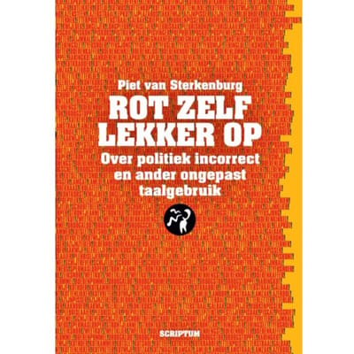 Rot Zelf Lekker Op - Piet van Sterkenburg
