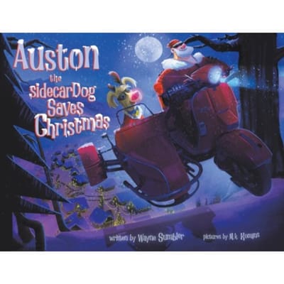 Auston The Sidecar Dog Saves Christmas - Wayne Sumbler