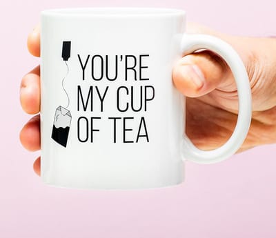 Mok You're My Cup Of Tea van Ditverzinjeniet.nl