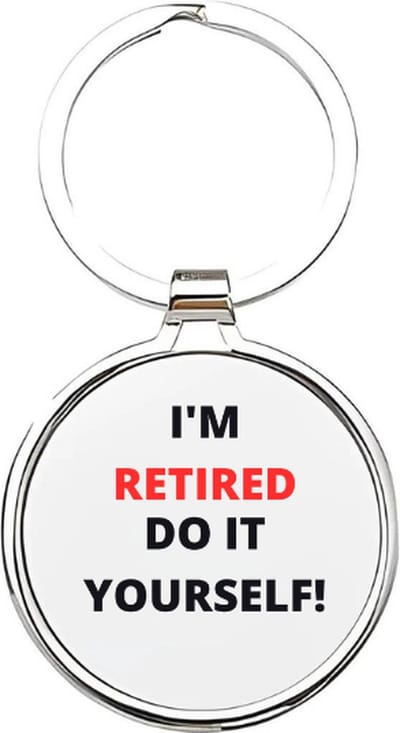 Akyol - i'm retired do it yourself Sleutelhanger - Pensioen - gepensioneerde - k ben met pensioen doe het zelf sleutelhanger - pensioen - senioren mensen die met pensioen zijn - familie - cadeau - cadeau voor gepensioneerde - 4 x 7,5 CM