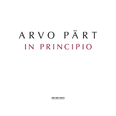 Estonian Philharmonic Chamber Choir - Pärt: In Principio (CD)