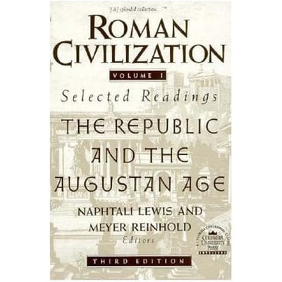 Roman Civilization: Selected Readings - Naphtali Lewis