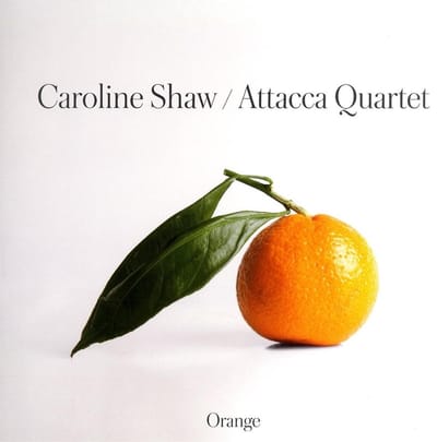 Caroline Shaw: Orange