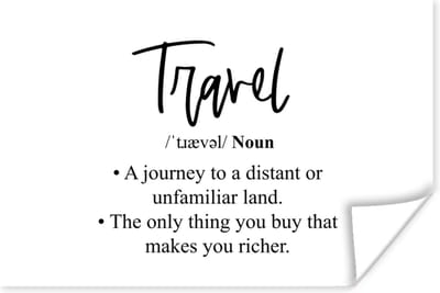 Poster Spreuken - Quotes - The only thing you buy that makes you richer - Travel - 180x120 cm XXL