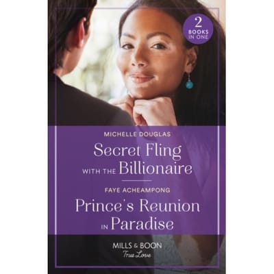 Secret Fling With The Billionaire / Prince's Reunion In Paradise - Michelle Douglas