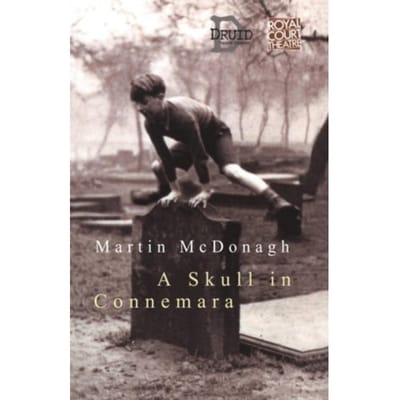 A Skull In Connemara - Modern Plays - McDonagh, Martin (Playwright, UK