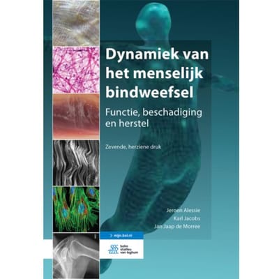 Dynamiek Van Het Menselijk Bindweefsel - Jeroen Alessie
