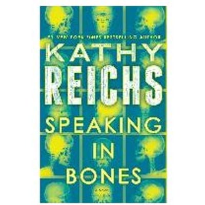Speaking In Bones - Kathy Reichs