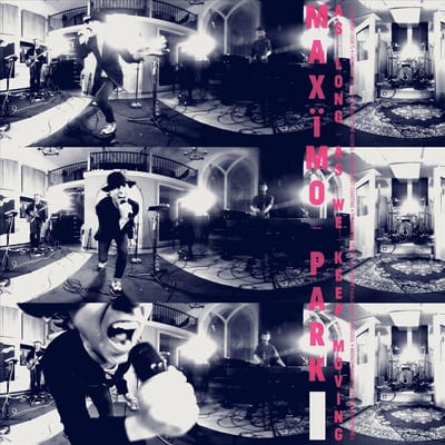 As Long As We Keep Moving - Maximo Park