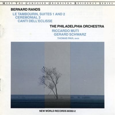Philadelphia Orchestra, Riccardo Muti, Gerard Schwarz, Thomas Paul - Rands: Le Tambourin, Suites 1 And 2 | Ceremonial 3 | Canti Dell'Eclisse (CD)