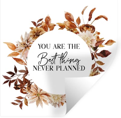 Muurstickers - Sticker Folie - You are the best thing never planned - Spreuken - Quotes - Stel - 30x30 cm - Plakfolie - Muurstickers Kinderkamer - Zelfklevend Behang - Zelfklevend behangpapier - Stickerfolie
