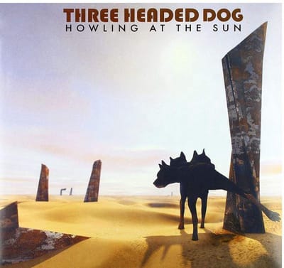 Three Headed Dogs - Howling At The Sun (CD | LP)