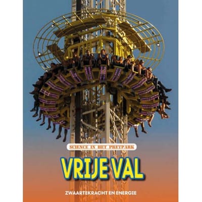 Vrije Val - Zwaartekracht En Beweging, Science In Het Pretpark