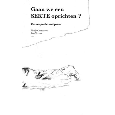 Gaan We Een Sekte Oprichten? - Marja Oosterman