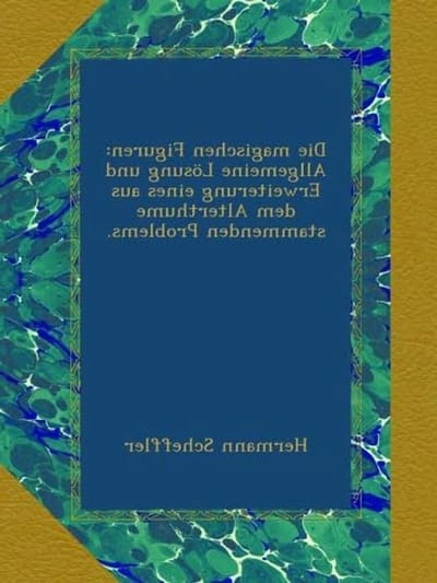 Die magischen Figuren - Wiskundig Probleem - Wiskundige Analyse - Historische Oplossing - 19.05 x 25.4 cm - Niet gespecificeerd