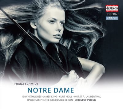Gwyneth Jones, James King, Kurt Moll, Horst R. Laubenthal, Radio-Symphonie-Orchester Berlin, Christof Perick - Schmidt: Notre Dame (2 CD) (Remastered)