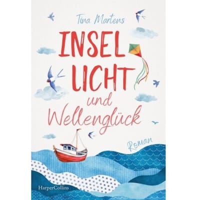 Insellicht Und Wellenglück - Tina Martens