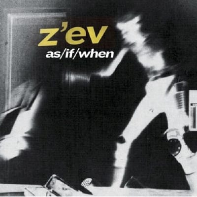 As/If/When - Z 'ev