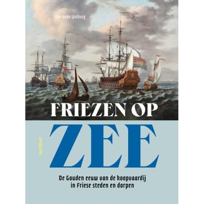 Friezen Op Zee - Jan Auke Walburg