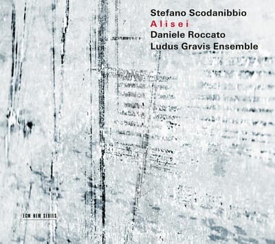 Daniele Roccato & Ludus Gravis Ensemble - Scodanibbio: Alisei (CD)
