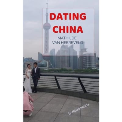 Dating China - Mathilde Van Heereveld